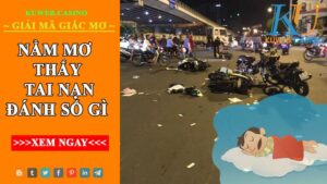 Nằm mơ thấy mình bị tai nạn là điềm gì