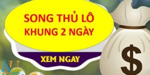 Song Thủ Lô Nuôi Khung 2 Ngày - Cách Soi Cầu Chi Tiết